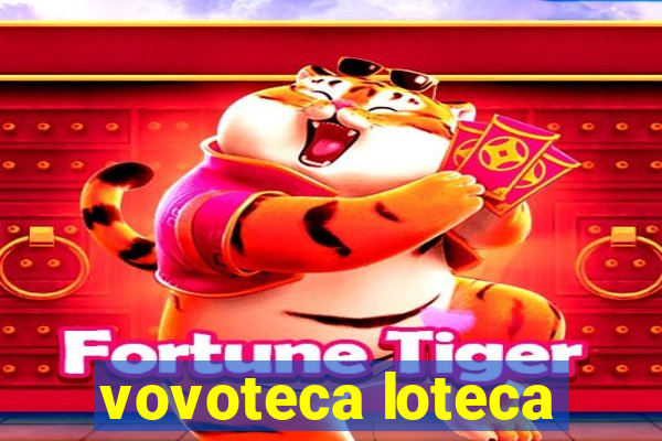 vovoteca loteca